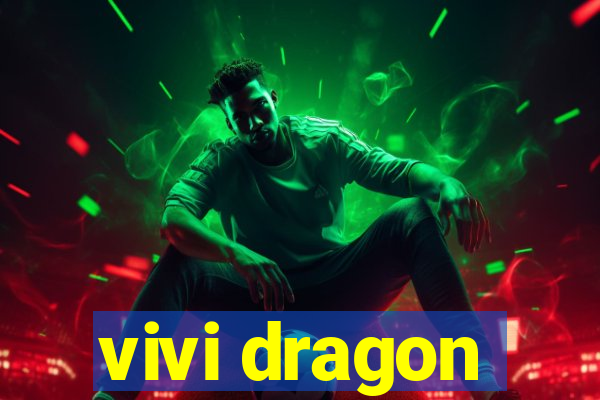 vivi dragon